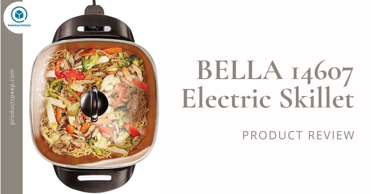 Bella 12x12 (14607) Electric Skillet Review